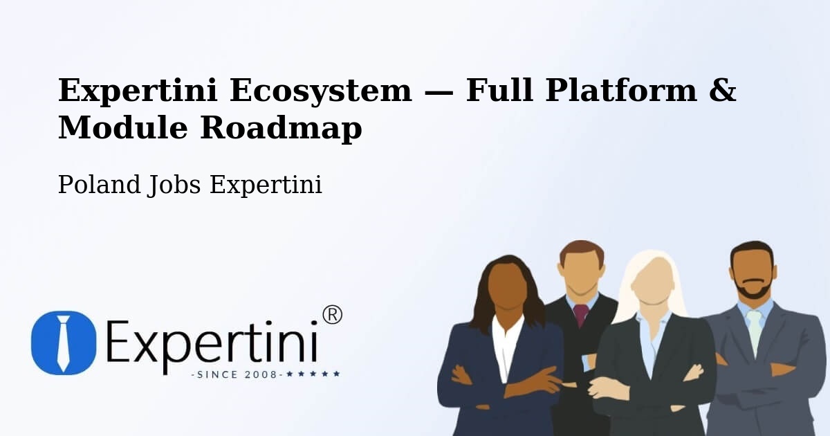Expertini Ecosystem — Full Platform & Module Roadmap – Licheń Stary