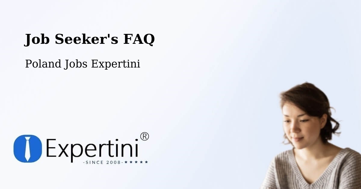 Job Seeker FAQ – Licheń Stary - Poland Jobs Expertini