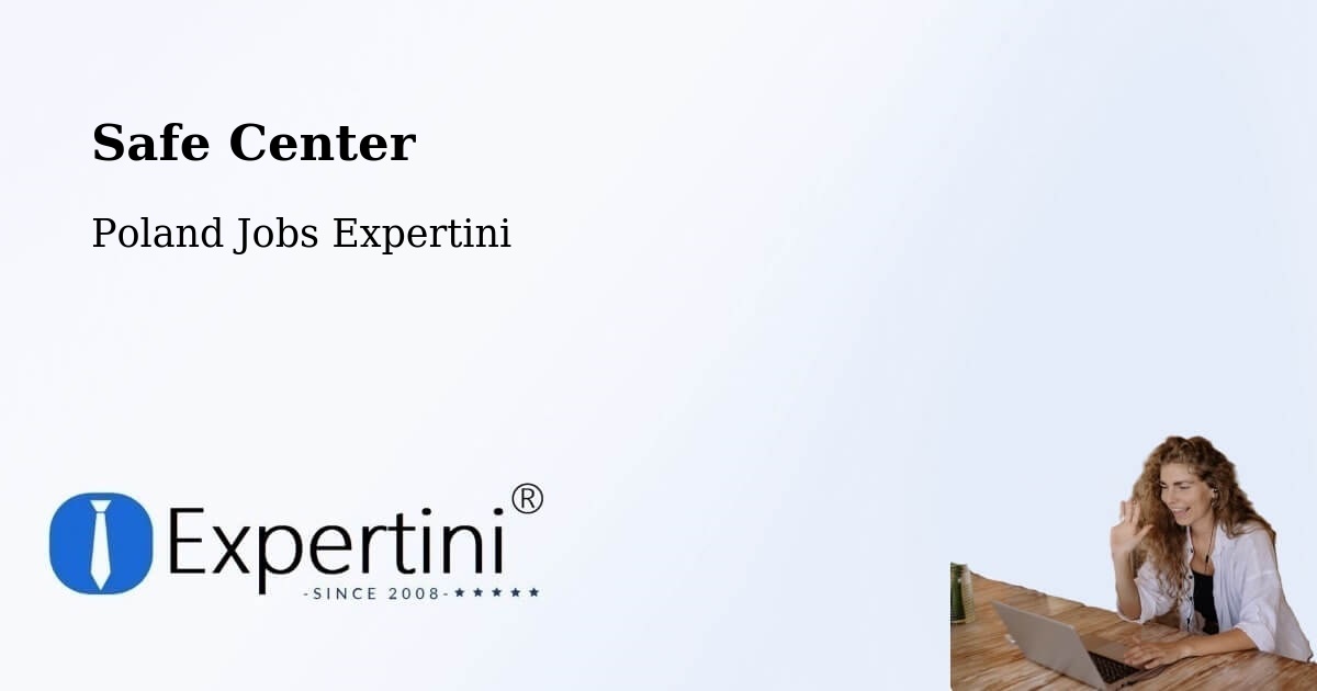Safety Center – Licheń Stary - Poland Jobs Expertini